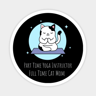 Full Time Cat Mom Magnet